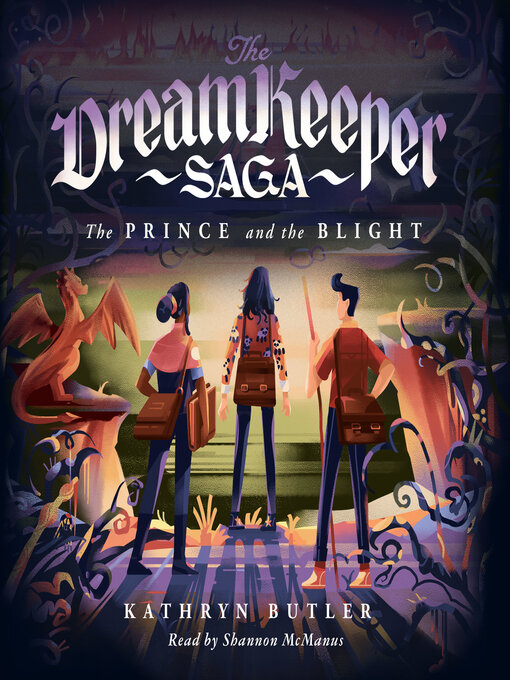 Title details for The Prince and the Blight (The Dream Keeper Saga Book 2) by Kathryn Butler - Available